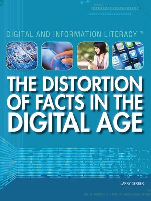 cover image of The Distortion of Facts in the Digital Age